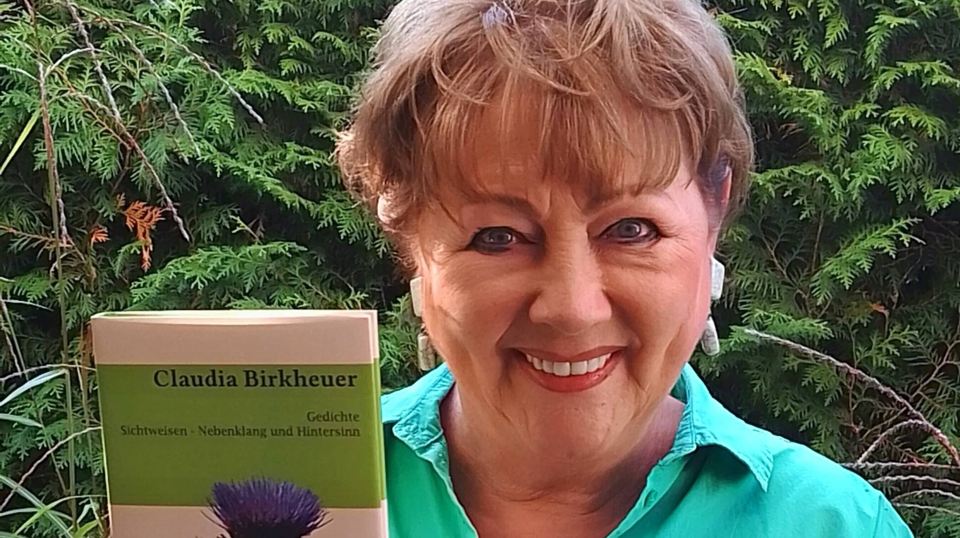  Autorin Claudia Birkheuer liest aus ihrem gerade erschienenen Lyrikband „Sichtweisen - Nebenklang und Hintersinn“. 